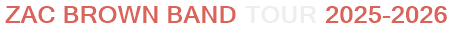 Zac Brown Band Tour 2025-2026